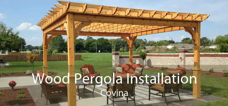 Wood Pergola Installation Covina